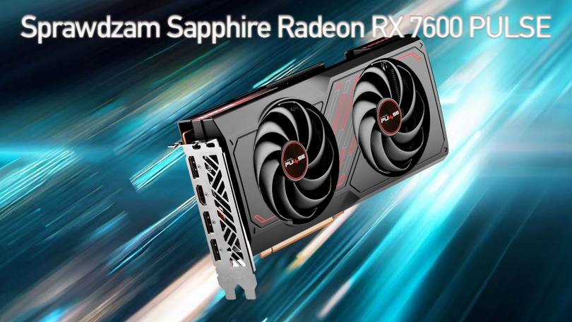 Sprawdziłem Saphhire Radeon RX 7600 – AMD pokazuje jak się tworzy kolejną generację