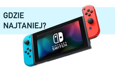 Nintendo Switch – gdzie kupić konsolę najtaniej? Sprawdzam najlepsze promocje na Nintendo Switch, Nintendo Switch OLED i Nintendo Switch Lite