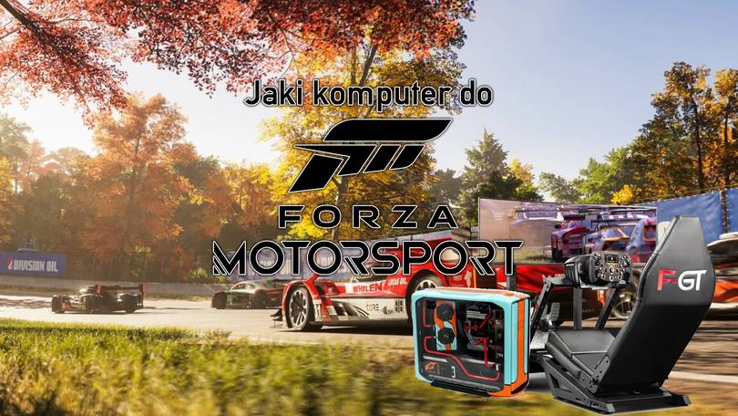 Składamy komputer pod Forza Motorsport. Sim racing w domowym zaciszu
