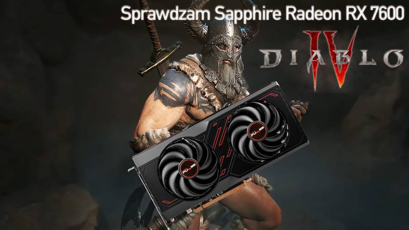 Idealny Radeon do Diablo 4? Sprawdzam wydajność RX 7600